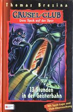 ISBN 9783505107887: Band 1., 13 Stunden in der Geisterbahn