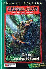 ISBN 9783505107917: Grusel-Club - Dem Spuk auf der Spur, Band 04 - Der Geist aus dem Dschungel