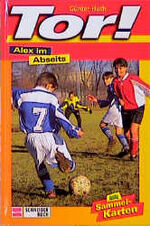 ISBN 9783505109751: Tor! / Alex im Abseits