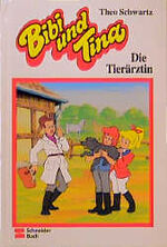 ISBN 9783505109881: Bibi und Tina / Die Tierärztin