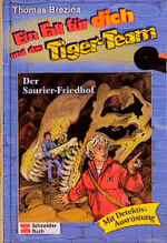 ISBN 9783505114229: Ein Fall für dich und das Tigerteam / Der Saurier-Friedhof