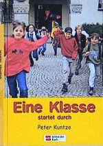 ISBN 9783505116124: Eine Klasse startet durch