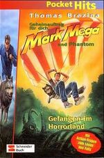 ISBN 9783505116735: Geheimauftrag für dich, Mark Mega und Phantom: Gefangen im Horrorland - bk878