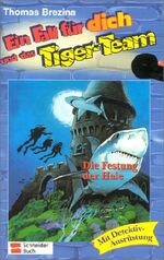 ISBN 9783505116797: Ein Fall für dich und das Tigerteam / Die Festung der Haie