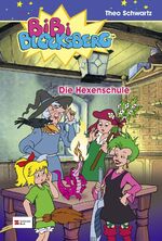 ISBN 9783505117169: Bibi Blocksberg, Band 16 - Die Hexenschule