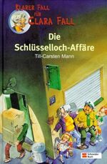 ISBN 9783505117350: Klarer Fall für Clara Fall; Teil: Die Schlüsselloch-Affäre