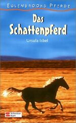 ISBN 9783505117909: Das Schattenpferd. Eulenbrooks Pferde.