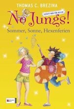 ISBN 9783505128684: HIT: No Jungs! - Zutritt nur für Hexen - Sommer, Sonne, Hexenferien