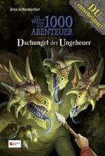 ISBN 9783505130274: Die Welt der 1000 Abenteuer, Band 07 – Dschungel der Ungeheuer