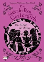 ISBN 9783505130434: Die sagenhaften Göttergirls, Band 01 - Die Neue am Olymp