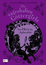 ISBN 9783505130458: Die sagenhaften Göttergirls, Band 03 – Ein Herz für Aphrodite