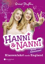 ISBN 9783505133640: Hanni und Nanni - Klassenfahrt nach England - Neue Abenteuer!