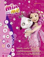 ISBN 9783505134241: Mia and me - Noch mehr Lieblingsgeschichten zum Vor- und Selberlesen