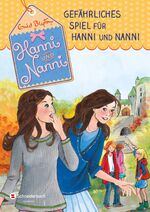 ISBN 9783505138348: Hanni und Nanni, Band 22 - Gefährliches Spiel für Hanni und Nanni