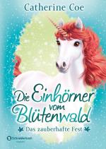 ISBN 9783505140624: Die Einhörner vom Blütenwald, Band 02: Das zauberhafte Fest