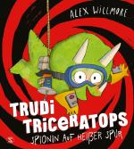 ISBN 9783505152016: Trudi Triceratops. Spionin auf heißer Spur – Eine humorvolle Geschichte über die besondere Beziehung zwischen Großvätern und Enkelnfür Spürnasen und Dino-Fans ab 4