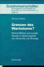 ISBN 9783506239433: Grenzen des Wachstums? - Wirtschaftlicher und sozialer Wandel im Spannungsfeld von Ökonomie und Ökologie. - Sozialwissenschaften Heft 13.