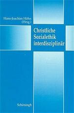 ISBN 9783506739339: Christliche Sozialethik interdisziplinär