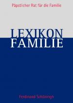 ISBN 9783506763228: Lexikon Familie – Herausgegeben vom Päpstlichen Rat für die Familie. Redaktionelle Bearbeitung der deutschen Ausgabe: Hans Reis