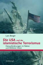 ISBN 9783506763693: Die USA und der islamistische Terrorismus – Herausforderungen im Nahen und Mittleren Osten