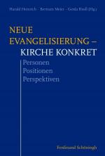 ISBN 9783506766526: Neue Evangelisierung – Kirche konkret - Personen – Positionen – Perspektiven. Festschrift für Bischof Dr. Konrad Zdarsa zum 70. Geburtstag