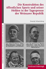 ISBN 9783506771179: Die Konstruktion des öffentlichen Sports und seiner Helden in der Tagespresse der Weimarer Republik