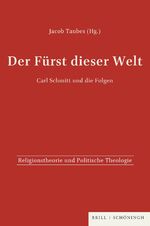 Der Fürst dieser Welt - Carl Schmitt u.d. Folgen