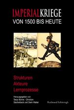 ISBN 9783506773371: Imperialkriege von 1500 bis heute - Strukturen - Akteure - Lernprozesse