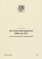 ISBN 9783506777546: Die Welternährungskrisen 2008 und 2011 - Ursachen, Konsequenzen, Handlungsbedarf