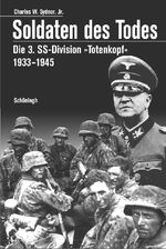 ISBN 9783506790842: Soldaten des Todes | Die 3. SS-Division 'Totenkopf' 1933 - 1945 | Charles W. Sydnor | Buch | 320 S. | Deutsch | 2001 | Brill Schöningh | EAN 9783506790842