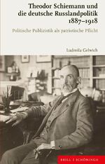 ISBN 9783506793614: Theodor Schiemann und die deutsche Russlandpolitik 1887-1918