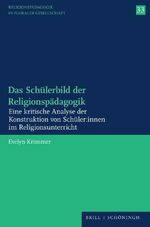 ISBN 9783506794512: Das Schülerbild der Religionspädagogik – Eine kritische Analyse der Konstruktion von Schüler:innen im Religionsunterricht