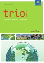 ISBN 9783507015364: Trio Atlas für Erdkunde, Geschichte und Politik - Aktuelle Ausgabe - Nordrhein-Westfalen