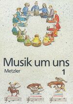 Musik um uns / Musik um uns SI - Allgemeine Ausgabe für das 5. und 6. Schuljahr - 3. Auflage – Allgemeine Ausgabe für das 5. und 6. Schuljahr - 3. Auflage / Schülerband 1 (Klasse 5 / 6)