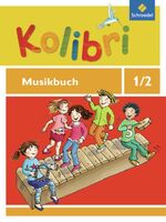 ISBN 9783507027800: Kolibri - Musikbücher: Allgemeine Ausgabe 2012 – Musikbuch 1/2