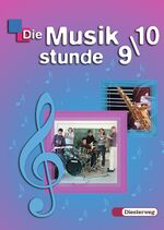 ISBN 9783507028029: Die Musikstunde / Die Musikstunde - Neubearbeitung. Allgemeine Ausgabe - Neubearbeitung. Allgemeine Ausgabe / Schülerband 9/10