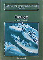 ISBN 9783507105195: Biologie - Materialien für die Sekundarstufe II – Schülerband Ökologie