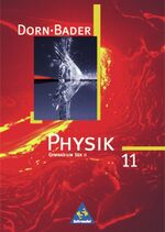 ISBN 9783507107236: Dorn / Bader Physik SII / Dorn / Bader Physik SII - Band 11 C Ausgabe 1998 - Band 11 C Ausgabe 1998 / Schülerband 11 C - Mechanik, mechanische Schwingungen, Wärmelehre, elektrisches Feld