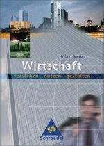 ISBN 9783507108219: Wirtschaft verstehen - nutzen - gestalten – Schülerband