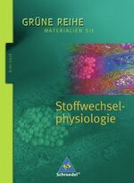 Stoffwechselphysiologie - Schülerband