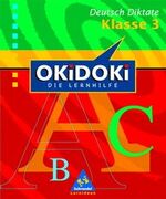 ISBN 9783507222007: OKiDOKi - Neubearbeitung: OKiDOKi, Die Lernhilfe, Diktate 3. Schuljahr, neue Rechtschreibung. - Ingo Müller