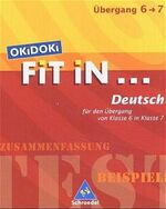 ISBN 9783507222519: OKiDOKi FiT iN...: OKiDOKi. Fit In... Deutsch. Für den Einstieg in Klasse 7: Zusammenfassung, Beispiele: FiT iN Deutsch für den Übergang von Klasse 6 in Klasse 7