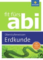 ISBN 9783507230460: Fit fürs Abi - Erdkunde Oberstufenwissen