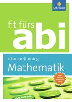 ISBN 9783507230521: Fit fürs Abi – Mathematik Klausur-Training