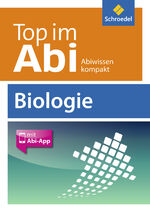 ISBN 9783507231108: Top im Abi : Abiturhilfen - Ausgabe 2014 / Biologie