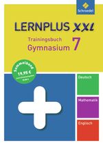 ISBN 9783507231771: Lernplus XXL - Trainingsbuch Gymnasium: Deutsch / Mathematik / Englisch / 7. Schuljahr