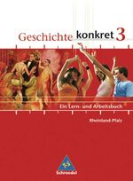 ISBN 9783507355934: Geschichte konkret / Geschichte konkret - Ausgabe 2006 für Rheinland-Pfalz - Ausgabe 2006 für Rheinland-Pfalz / Schülerband 3