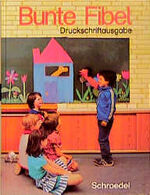 ISBN 9783507400856: Bunte Fibel: Bunte Fibel Druckschriftausgabe