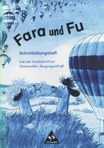 Fara und Fu / Fara und Fu - Ausgabe 1996 – Ausgabe 1996 / Schreibübungsheft - Von der Druckschrift zur LA