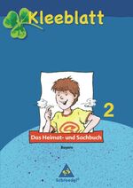 ISBN 9783507407923: Kleeblatt. Das Heimat- und Sachbuch / Kleeblatt : Das Heimat- und Sachbuch - Ausgabe 2008 Bayern - Ausgabe 2008 Bayern / Schülerband 2